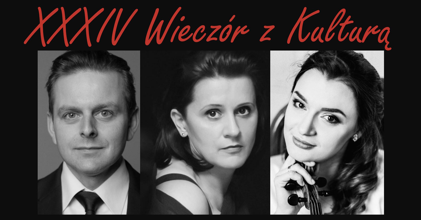 XXXIV WIECZÓR Z KULTURĄ - koncert muzyki polskiej