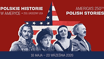 Polskie historie w Ameryce. 250. Urodziny USA